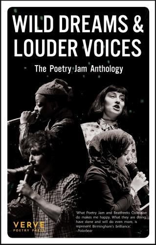 Cover image for Wild Dreams And Louder Voices: The Poetry Jam Anthology