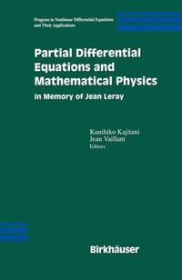 Cover image for Partial Differential Equations and Mathematical Physics: In Memory of Jean Leray