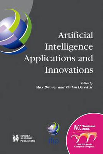 Cover image for Artificial Intelligence Applications and Innovations: IFIP 18th World Computer Congress TC12 First International Conference on Artificial Intelligence Applications and Innovations (AIAI-2004) 22-27 August 2004 Toulouse, France