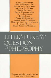 Cover image for Literature and the Question of Philosophy