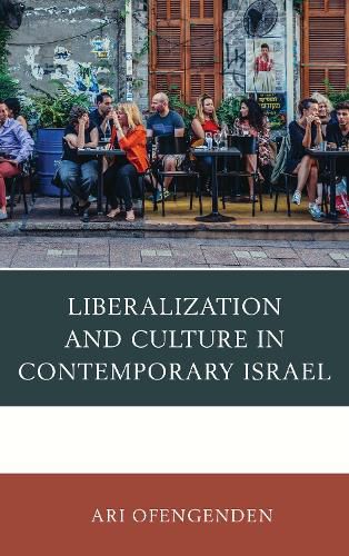 Cover image for Liberalization and Culture in Contemporary Israel