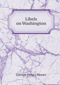 Cover image for Libels on Washington