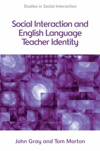 Cover image for Social Interaction and English Language Teacher Identity