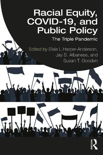 Racial Equity, COVID-19, and Public Policy: The Triple Pandemic