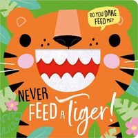 Cover image for NEVER FEED A TIGER!