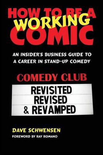 Cover image for How to Be a Working Comic: An Insider's Business Guide to a Career in Stand-Up Comedy
