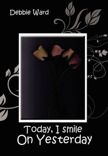 Cover image for Today, I Smile on Yesterday