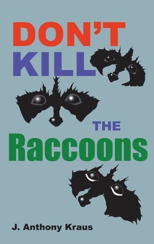 Cover image for Don't Kill the Raccoons