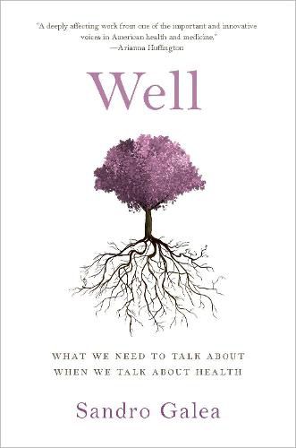 Cover image for Well: What We Need to Talk About When We Talk About Health