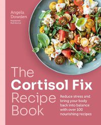 Cover image for The Cortisol Fix Recipe Book