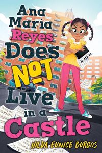 Cover image for Ana Maria Reyes Does Not Live in a Castle