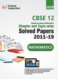 Cover image for CBSE Class XII 2020 - Mathematics Chapter and Topic-wise Solved Papers 2011-2019