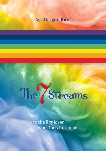 Cover image for The seven streams: To the explorer who finds this book