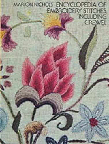 Encyclopaedia of Embroidery Stitches, Including Crewel