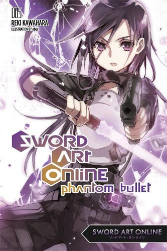 Cover image for Sword Art Online 5: Phantom Bullet (light novel)