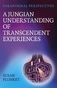 Cover image for Paranormal Perspectives: A Jungian Understanding of Transcendent Experiences