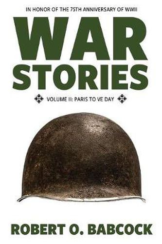 Cover image for War Stories Volume II: Paris to VE Day