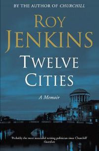 Cover image for Twelve Cities: A Personal Memoir