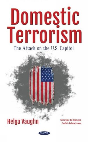 Cover image for Domestic Terrorism: The Attack on the U.S. Capitol