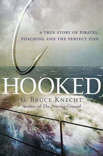 Cover image for Hooked: A True Story of Pirates, Poaching and the Perfect Fish