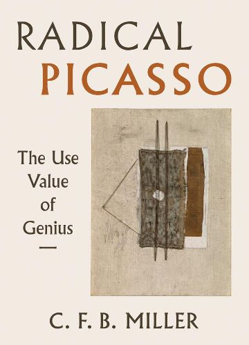 Cover image for Radical Picasso: The Use Value of Genius