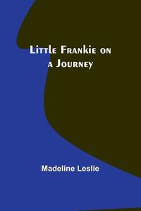 Cover image for Little Frankie on a Journey