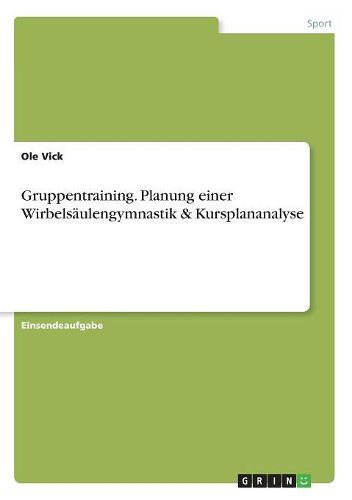 Cover image for Gruppentraining. Planung einer Wirbelsaeulengymnastik & Kursplananalyse