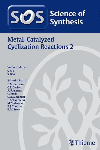 Science of Synthesis: Metal-Catalyzed Cyclization Reactions Vol. 2