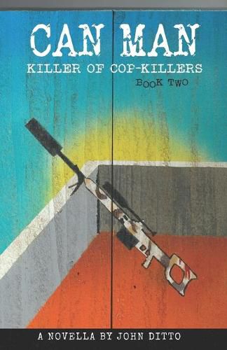 Cover image for Can Man Book Two: Killer of Cop-Killers