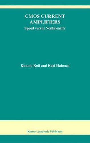 Cover image for CMOS Current Amplifiers: Speed versus Nonlinearity