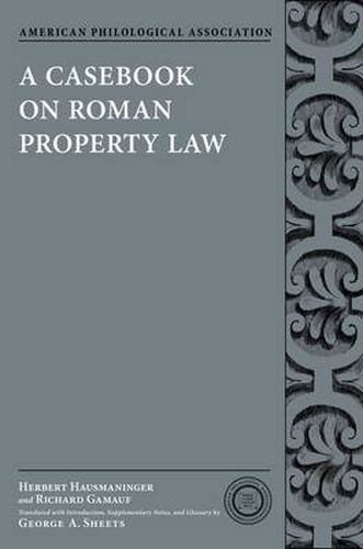 Cover image for A Casebook on Roman Property Law