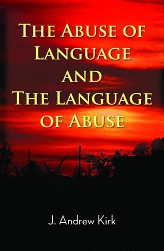 The Abuse of Language and the Language of Abuse