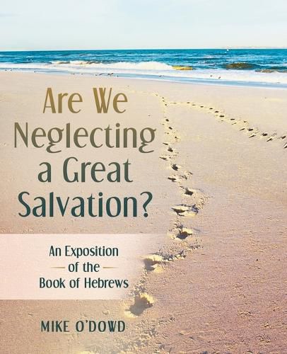 Cover image for Are We Neglecting a Great Salvation?