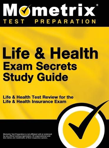 Cover image for Life & Health Exam Secrets Study Guide: Life & Health Test Review for the Life & Health Insurance Exam