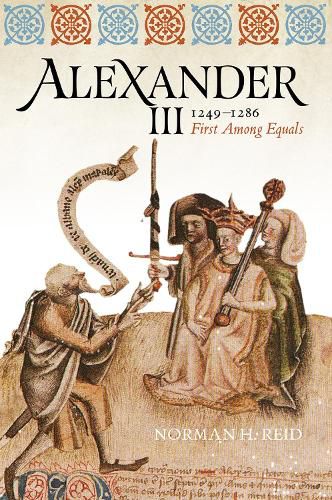 Cover image for Alexander III, 1249-1286: First Among Equals