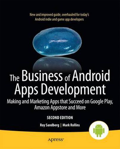 Cover image for The Business of Android Apps Development: Making and Marketing Apps that Succeed on Google Play, Amazon Appstore and More