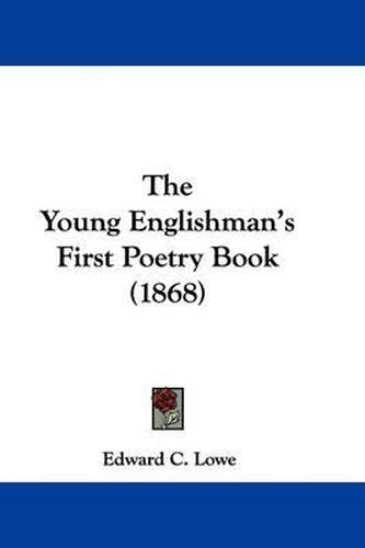 The Young Englishman's First Poetry Book (1868)