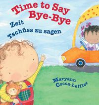 Cover image for Time to Say Bye-Bye / German Edition: Babl Children's Books in German and English