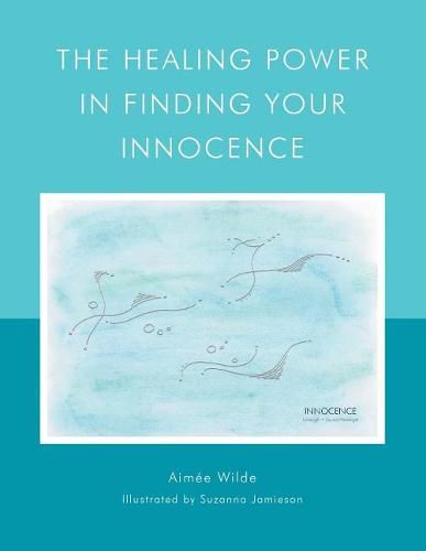 Cover image for The Healing Power in Finding Your Innocence