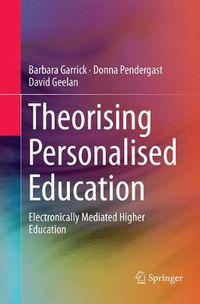 Cover image for Theorising Personalised Education: Electronically Mediated Higher Education