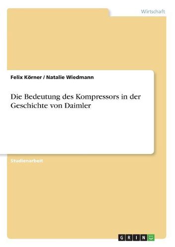Cover image for Die Bedeutung des Kompressors in der Geschichte von Daimler