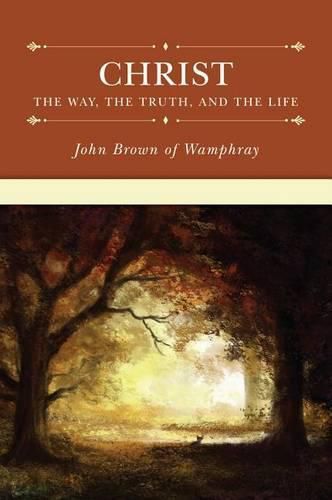 Cover image for Christ: The Way, the Truth, and the Life