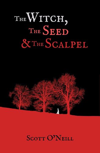 Cover image for The Witch, the Seed and the Scalpel