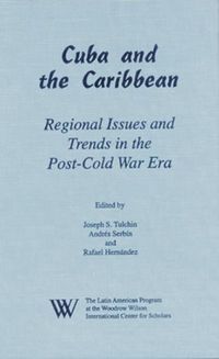 Cover image for Cuba and the Caribbean: Regional Issues and Trends in the Post-Cold War Era