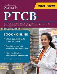 Cover image for PTCB Exam Study Guide 2021-2022: Test Prep with Practice Questions for the Pharmacy Technician Certification Board Examination