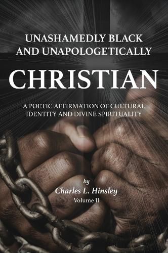 Cover image for Unashamedly Black and Unapologetically Christian (Volume II)