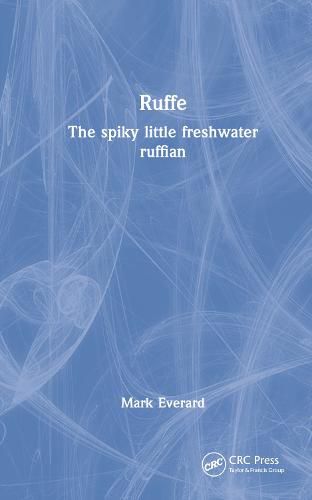 Ruffe: The spiky little freshwater ruffian