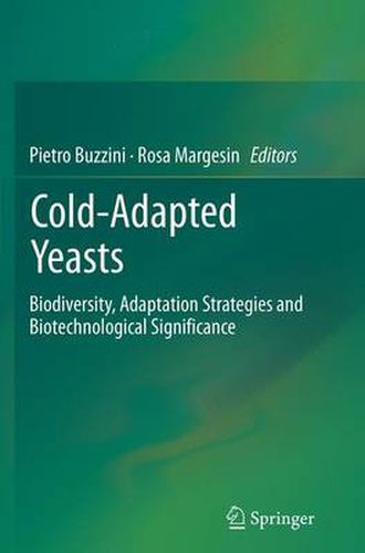 Cover image for Cold-adapted Yeasts: Biodiversity, Adaptation Strategies and Biotechnological Significance