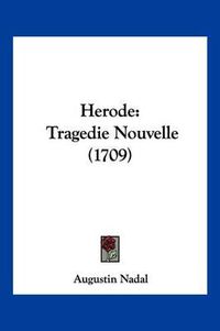 Cover image for Herode: Tragedie Nouvelle (1709)