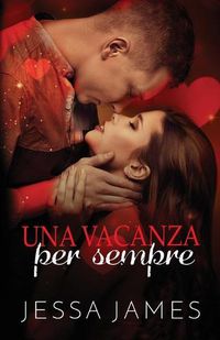 Cover image for Una vacanza per sempre: per ipovedenti